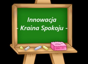 Innowacja - Kraina Spokoju
